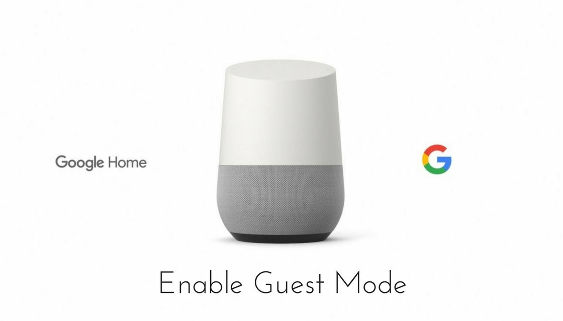 Guest Mode on Google Home