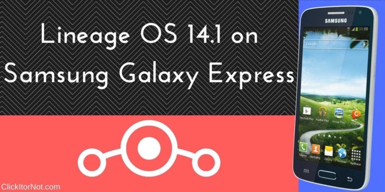 Lineage OS 14.1 on Samsung Galaxy Express