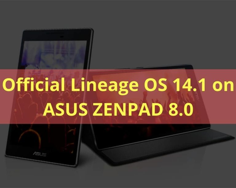 Official Lineage OS 14.1 on ASUS Zenpad 8.0