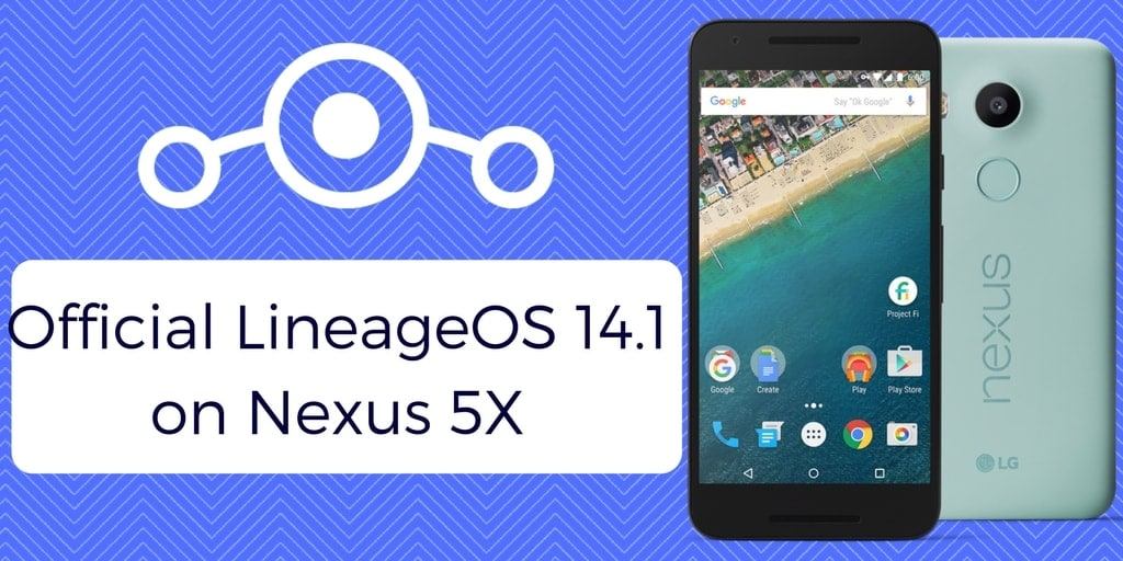 Official LineageOS 14.1 on Nexus 5X