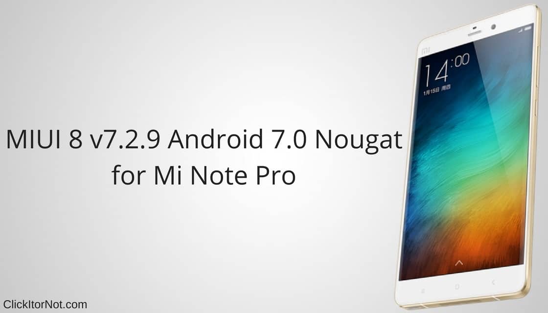 MIUI 8 v7.2.9 China Developer ROM for Mi Note Pro