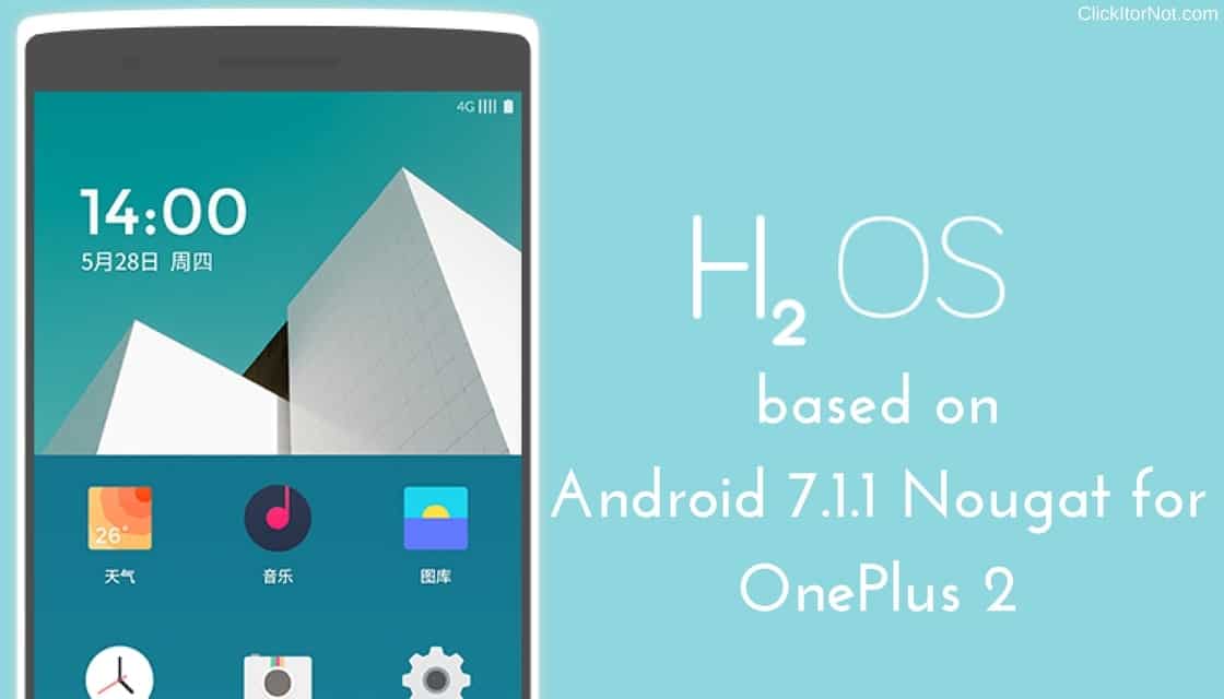 Download and Install Hydrogen OS for OnePlus 2 [Android 7.Nougat]