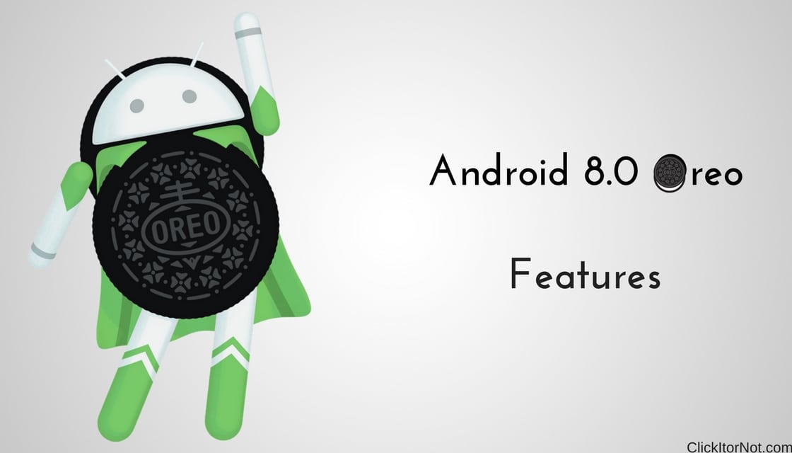 Android 8.0 Oreo Features: What's new in Google's Android 8.0 update?