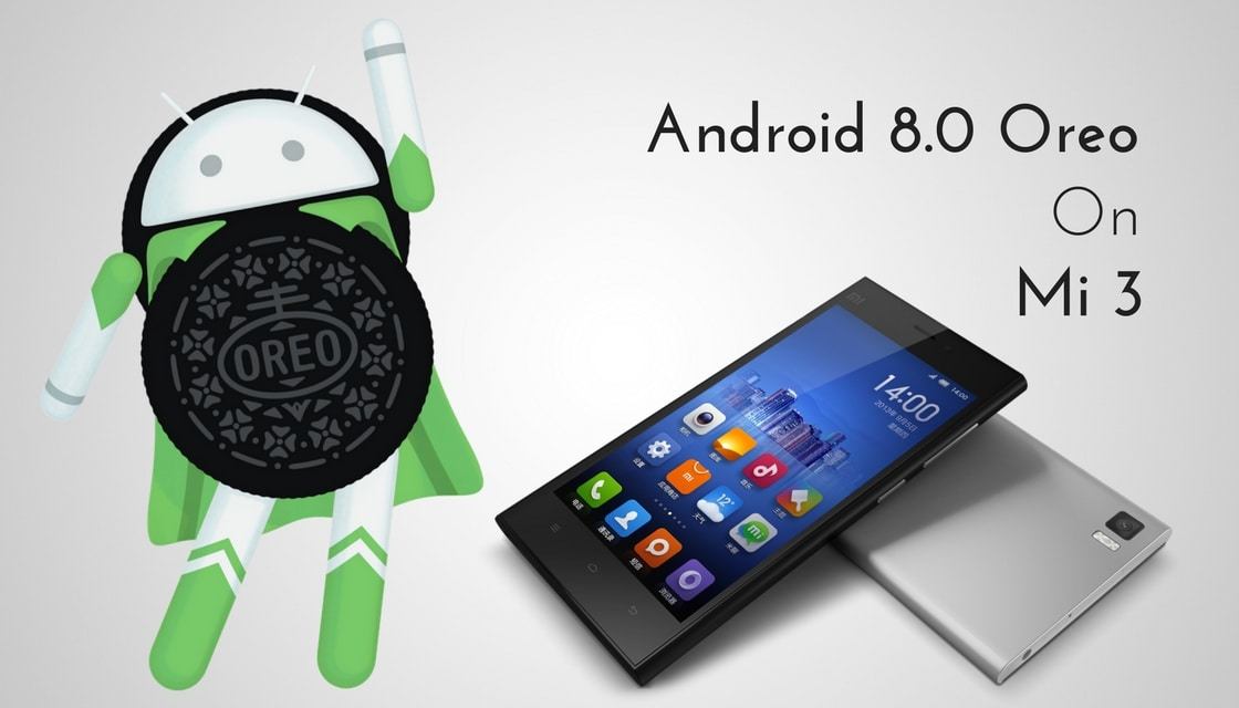 Android 8.0 Oreo on Mi 3
