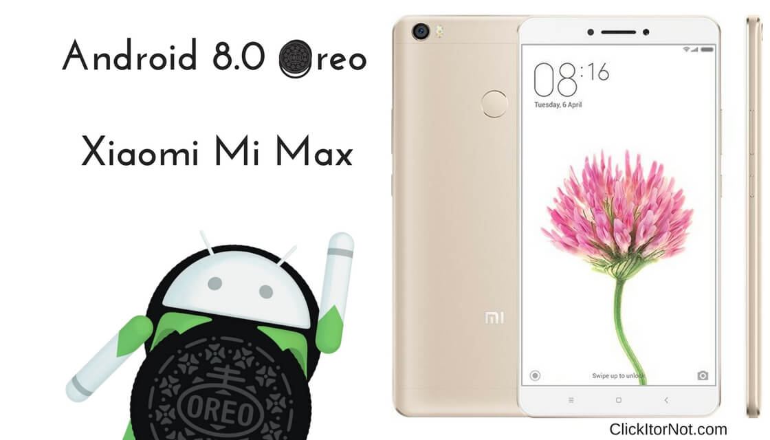 Android 8.0 Oreo on Xiaomi Mi Max