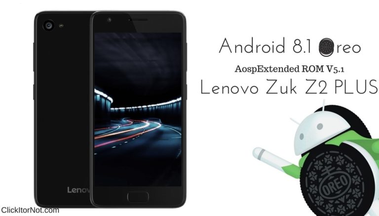 Android 8.1 Oreo on Lenovo Zuk Z2 PLUS