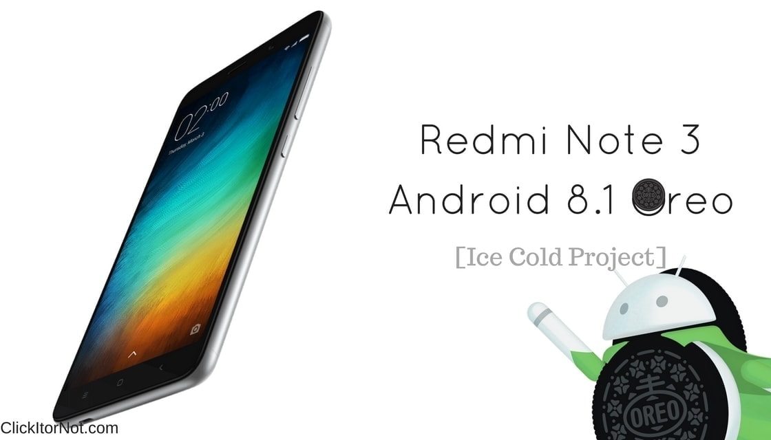 Android 8.1 Oreo on Xiaomi Redmi Note 3