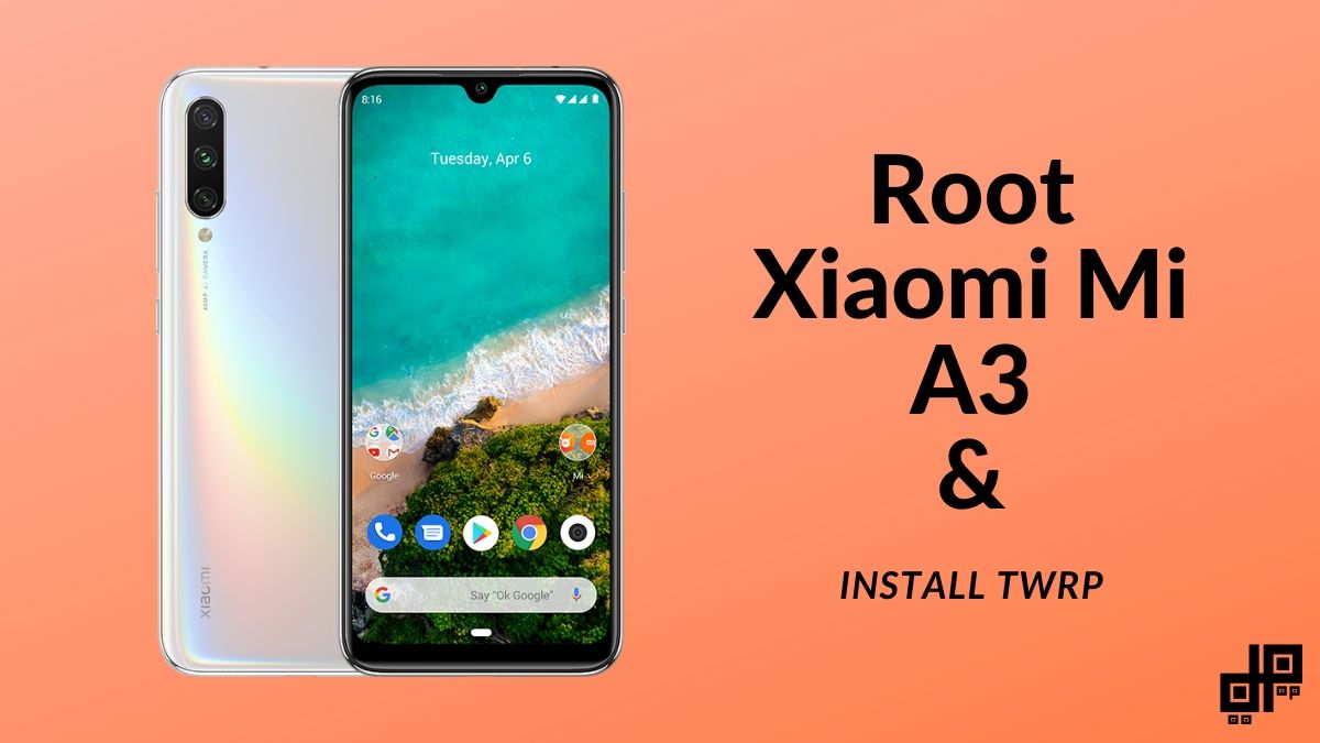 How To Install Twrp Recovery And Root Xiaomi Mi A3 7187