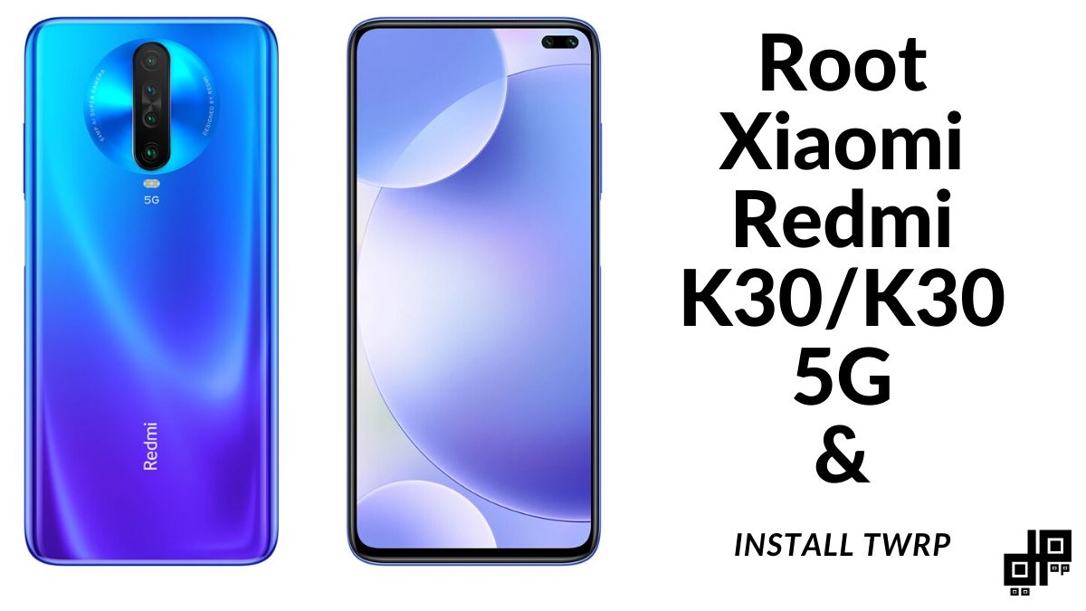Xiaomi Redmi k30 root