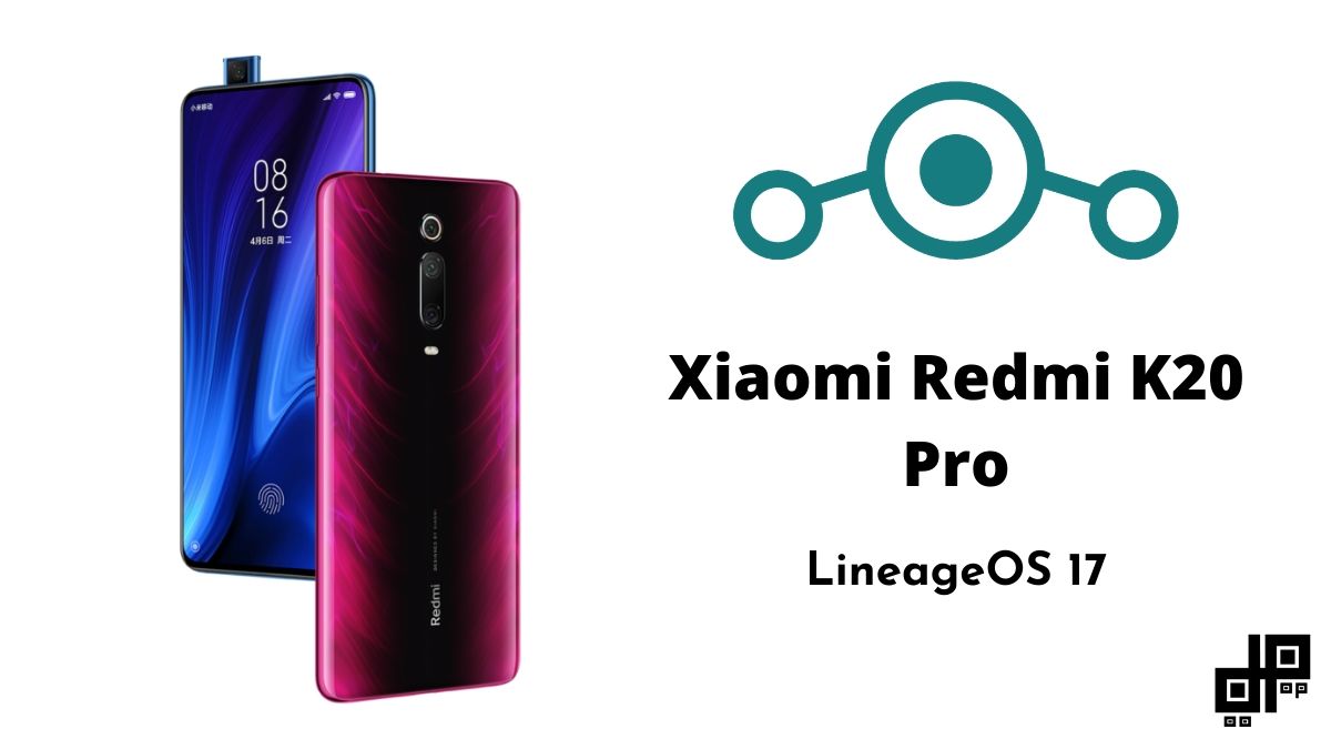 Redmi K20 pro Lineageos 17