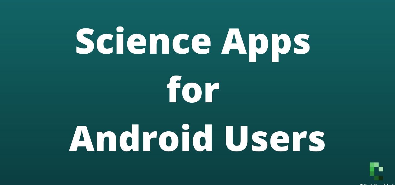 10 Best Science Apps for Android Users