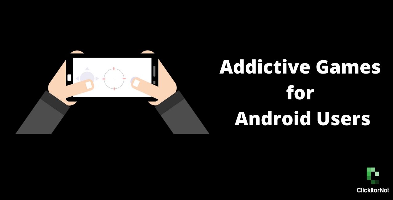 15 Addictive Games for Android Users