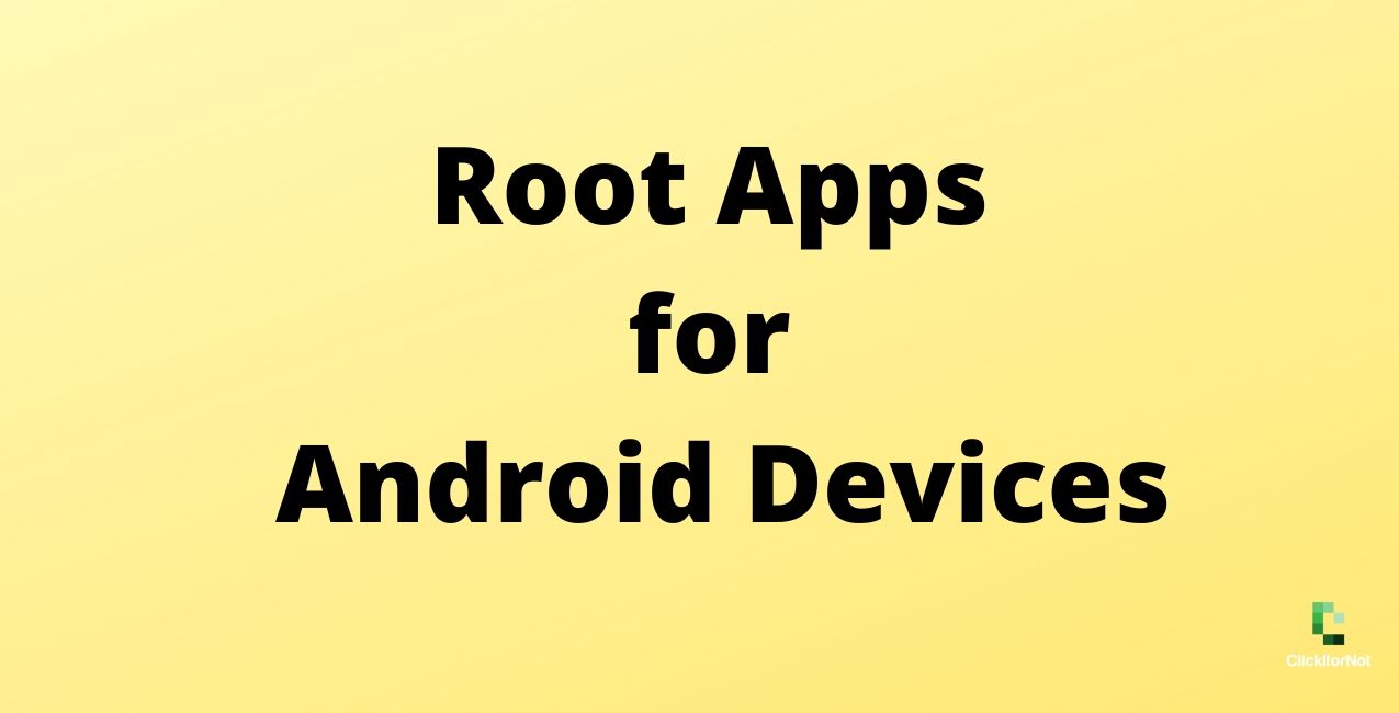 Root Apps for Android Devices
