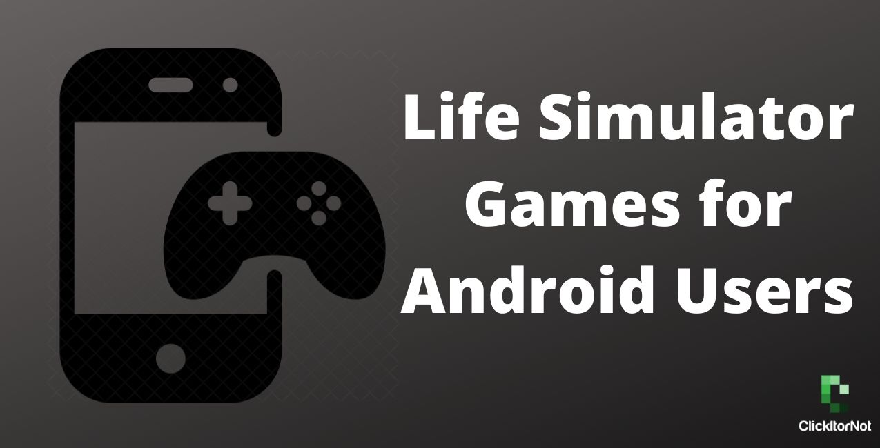 Top 10 Life Simulator Games for Android Users