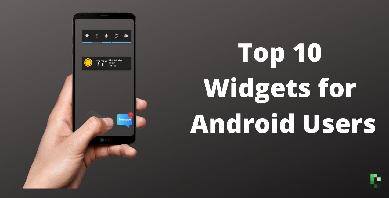 Top 10 Widgets for Android Users