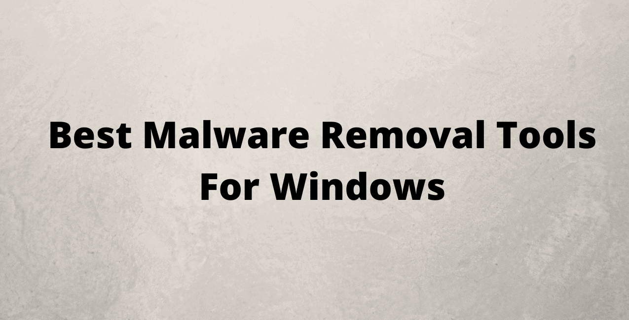 Best Malware Removal Tools