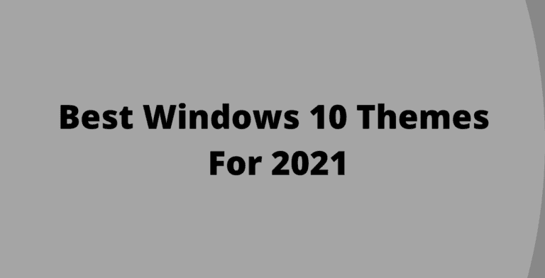 Best Windows 10 Themes For 2021