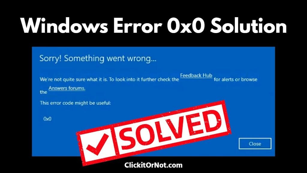 How To Fix Error 0x0 0x0