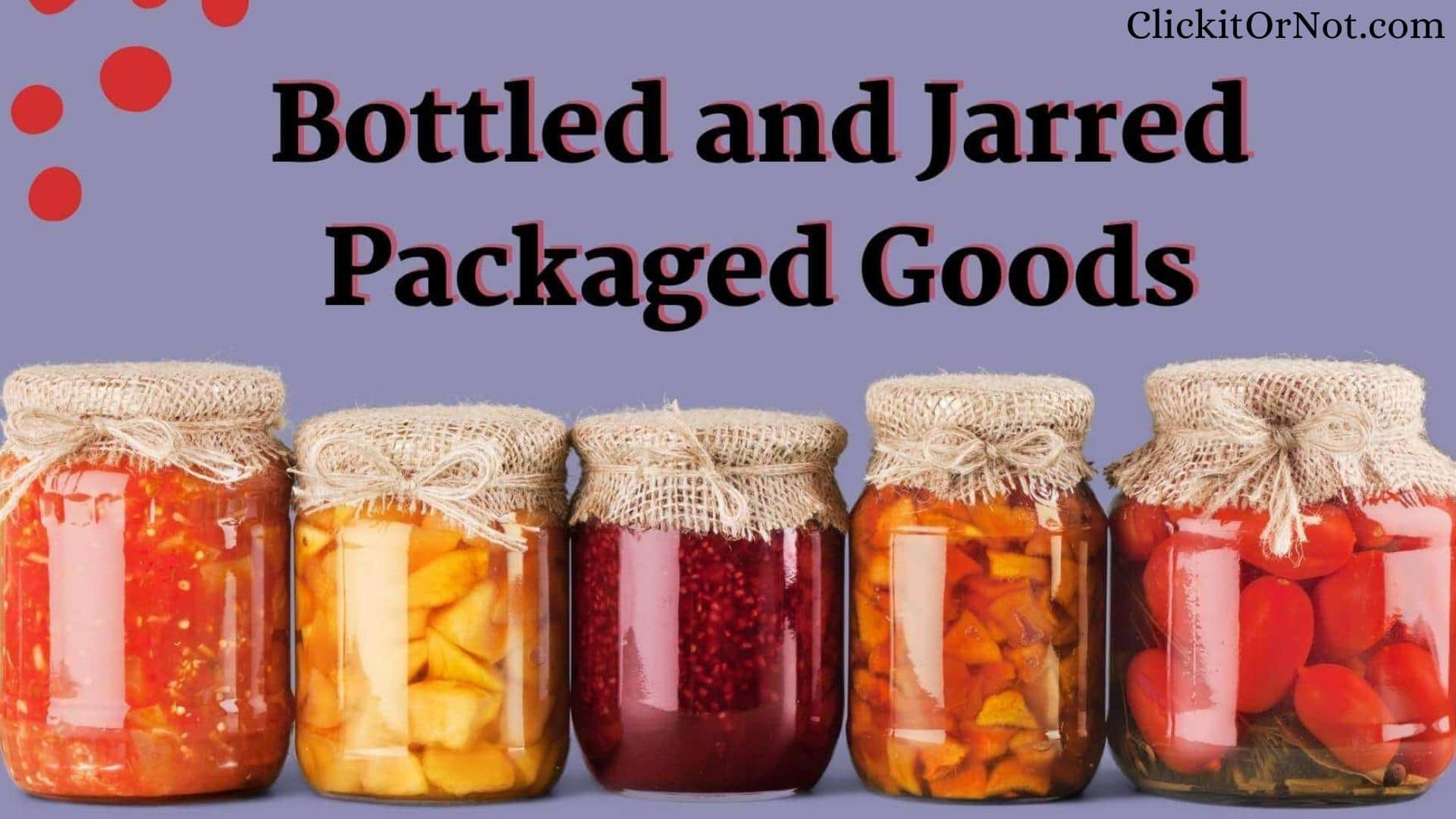 Bottled and Jarred Packaged Goods