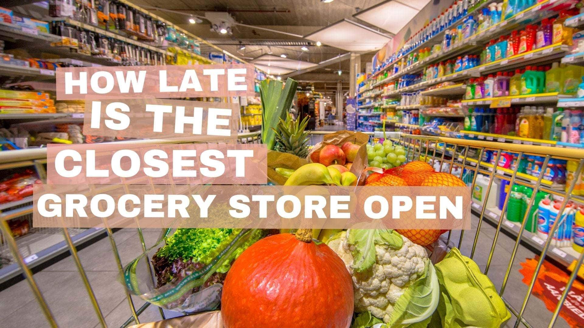 How Late is the Closest Grocery Store Open in India? 