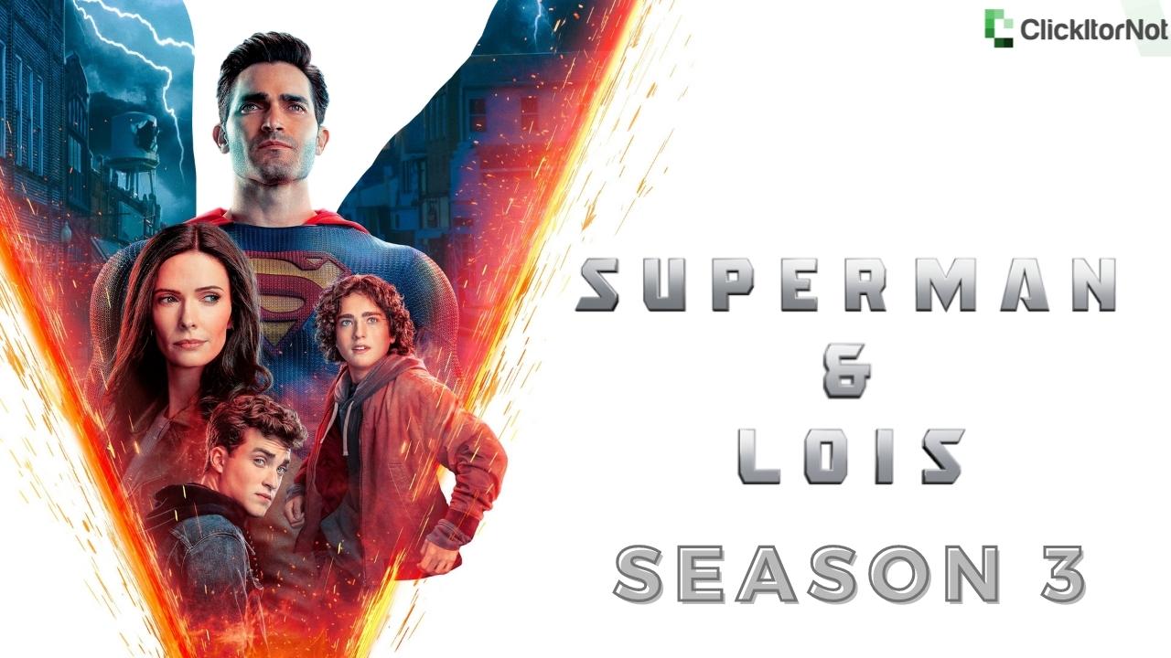 Superman and Lois Season 3: When is it releasing? Superman and Lois Season 3 Release Date