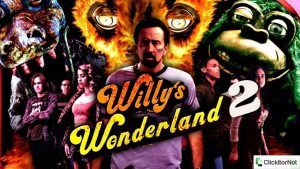 Willy’s Wonderland 2 Movie Release Date, Cast, Trailer, Plot