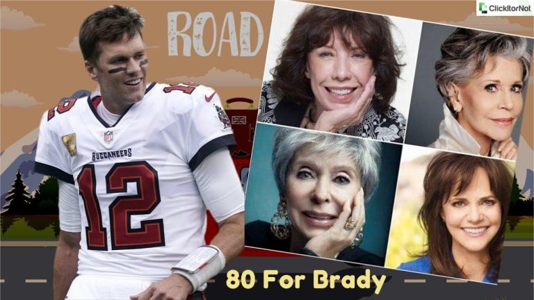 80 For Brady Release Date, Cast, Trailer, Plot