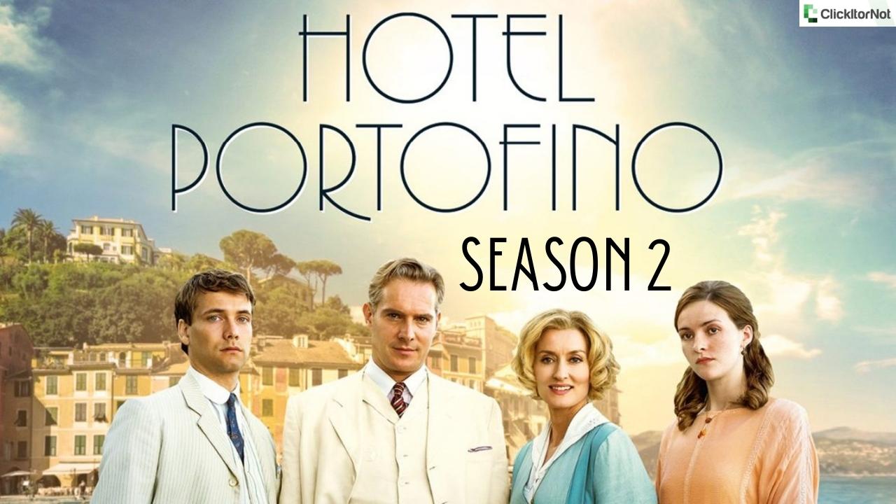 Hotel Portofino Season 2 Release Date, Cast, Trailer, Plot
