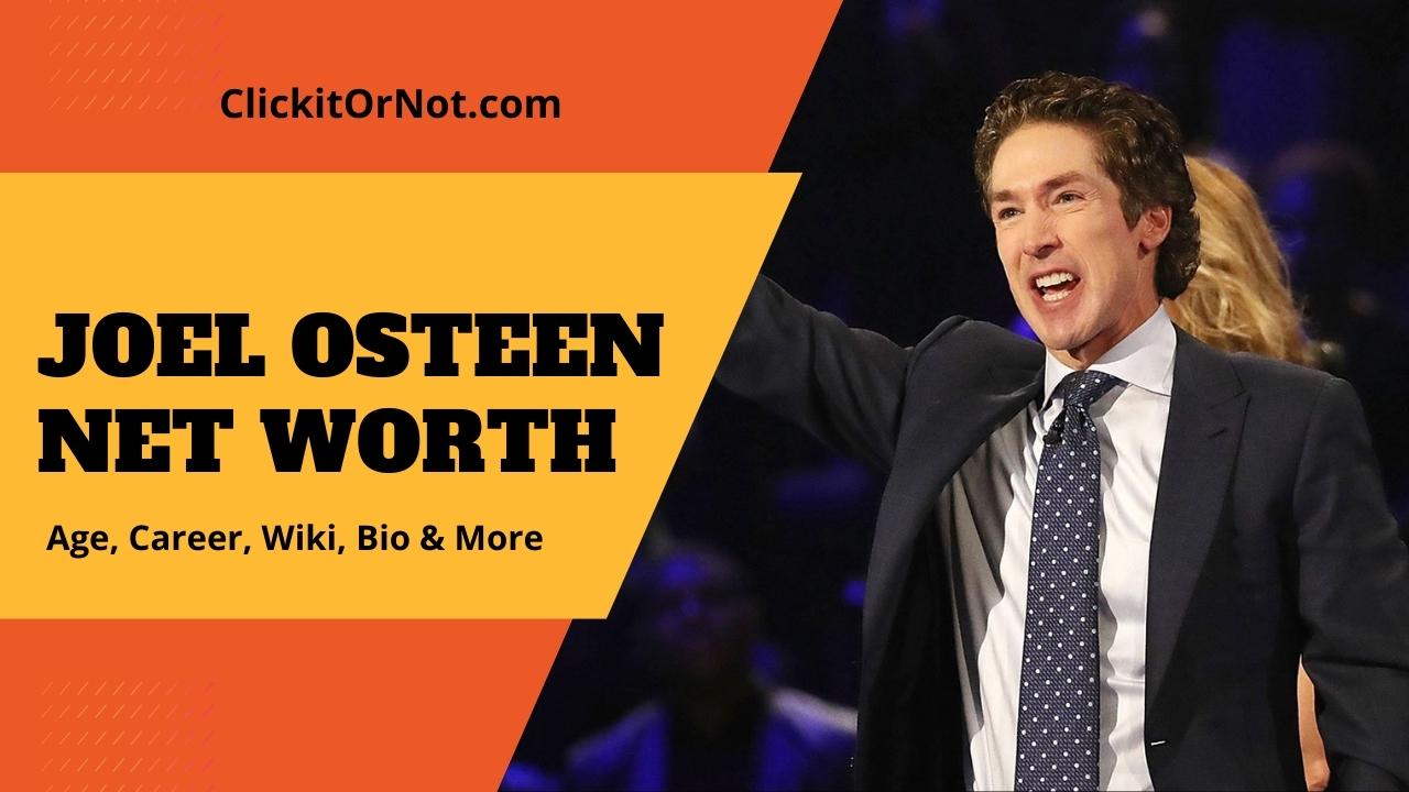 Joel Osteen Net Worth, Age, Career, Wiki, Bio