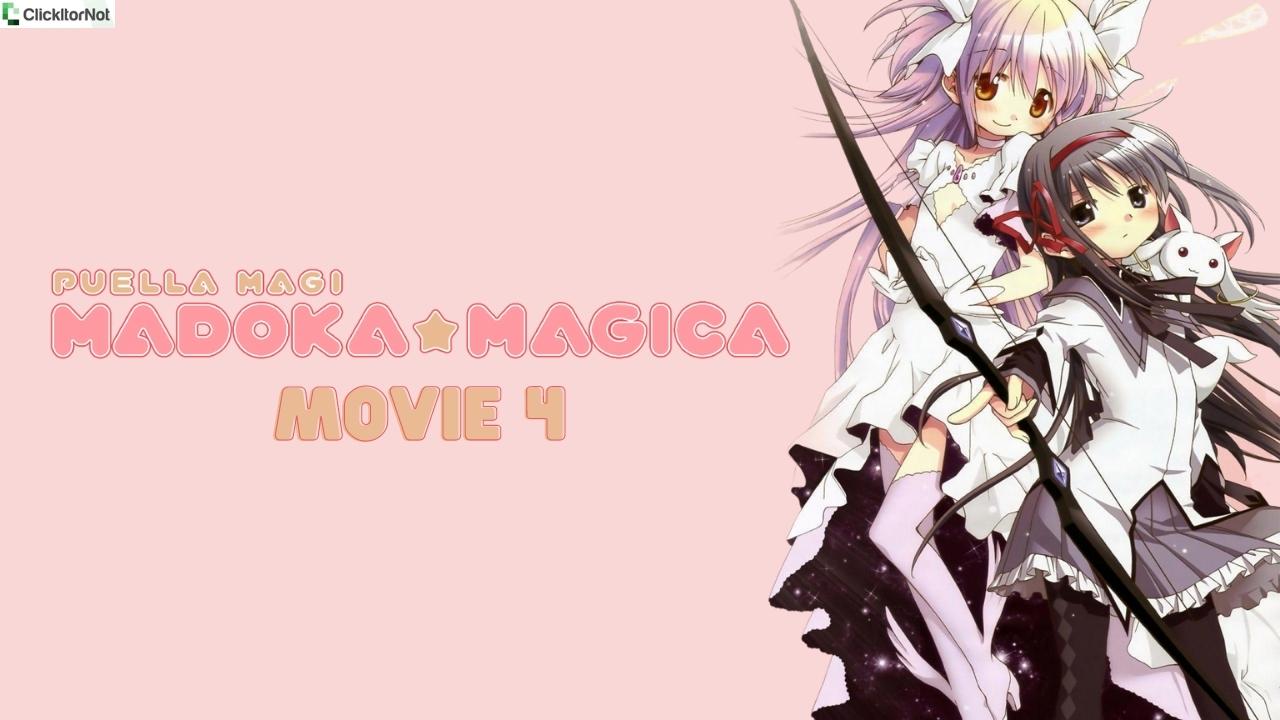 Madoka Magica Movie 4 Release Date, Cast, Trailer, Plot