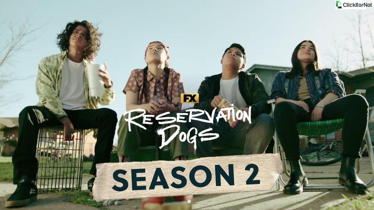 Reservation Dogs Season 2 Release Date, Cast, Trailer, Plot