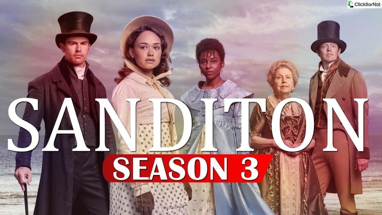 Sanditon Season 3 Release Date, Cast, Trailer, Plot