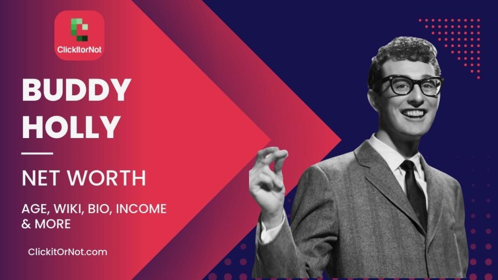 Buddy Holly Net Worth, Age, Career, Wiki, Bio