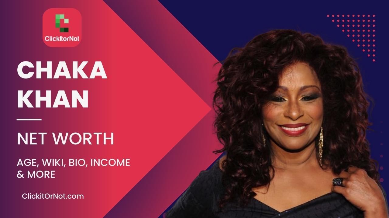 Chaka Khan Net Worth, Age, Income, Bio