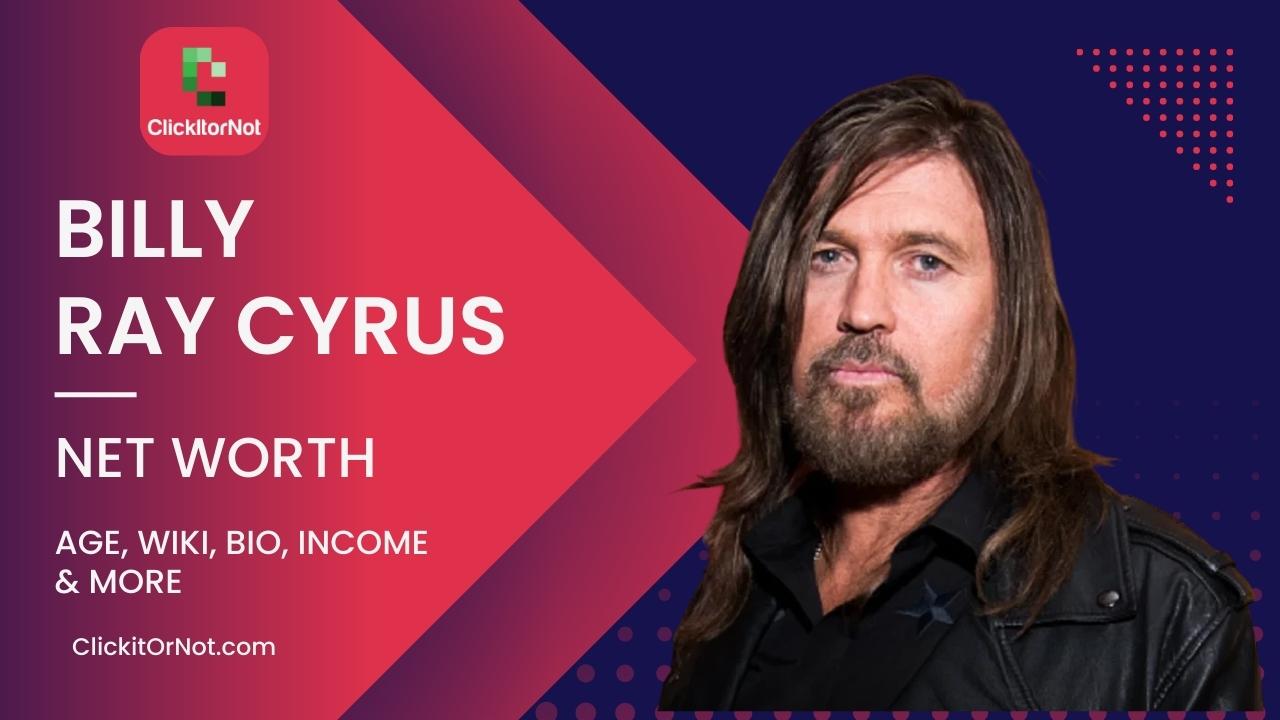 Billy Ray Cyrus Net Worth, Age, Career, Wiki, Bio Billy Ray Cyrus, Net Worth, Age, Career, Wiki, Bio
