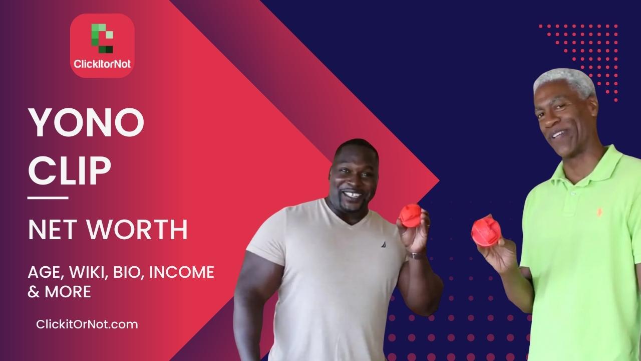 Yono Clip Net Worth, Income, Wiki, Bio Yono Clip, Net Worth, Income, Wiki, Bio