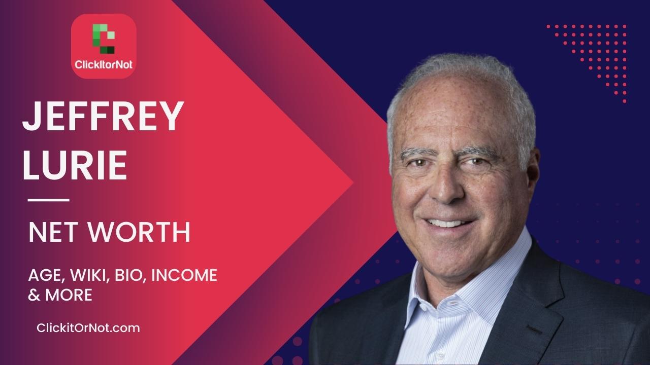Jeffrey Lurie Net Worth, Age, Income, Wiki, Bio Jeffrey Lurie, Net Worth, Age, Income, Wiki, Bio