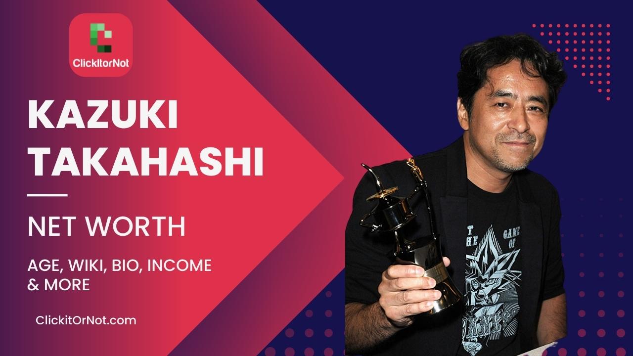 What Is Kazuki Takahashi's Net Worth?