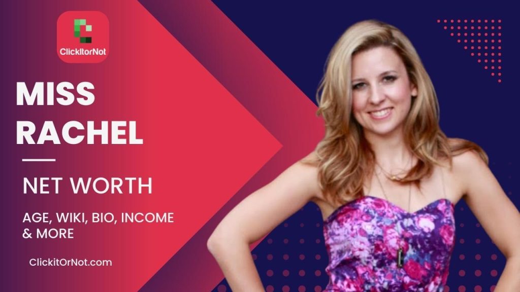 Miss Rachel Net Worth, Age, Career, Wiki, Bio