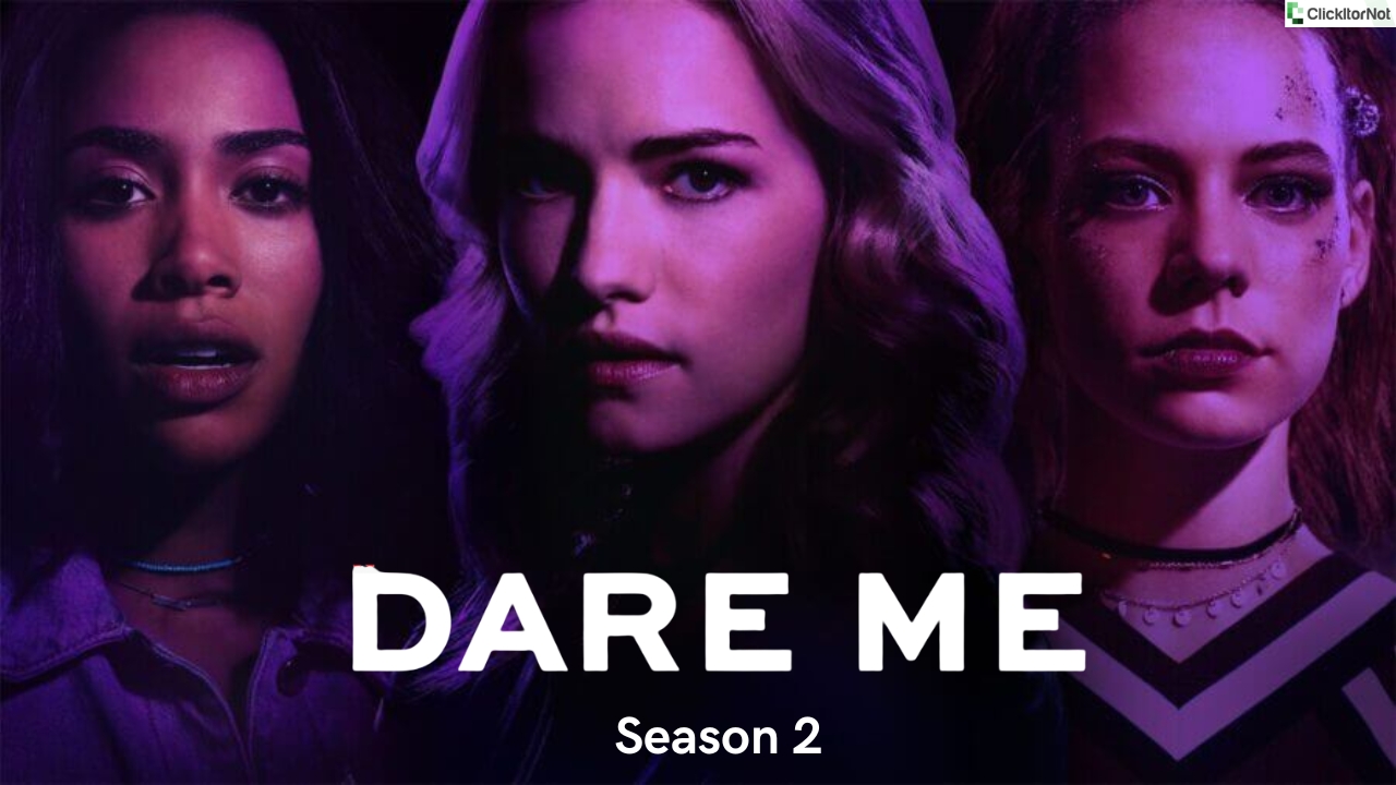 Dare Me Season 2, Release Date, Cast, Plot, Trailer