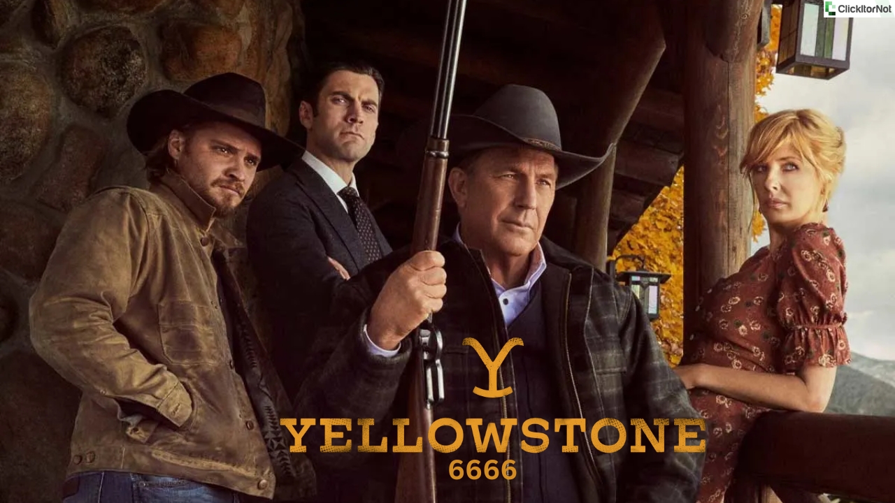 Yellowstone 6666, Release Date, Cast, Plot, Trailer