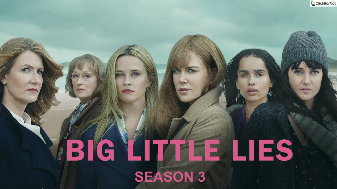 Big Little Lies Season 3, Release Date, Cast, Plot, Trailer