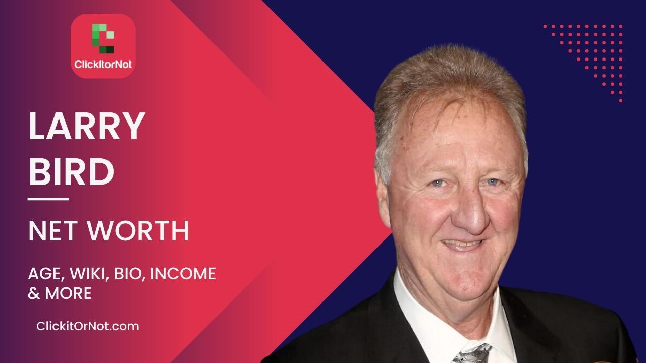 Larry Bird Net Worth, Age, Career, Wiki, Bio Larry Bird, Net Worth, Age, Career, Wiki, Bio