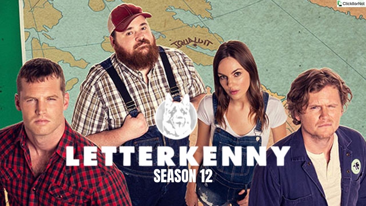Letterkenny Season 12, Release Date, Cast, Plot, Trailer