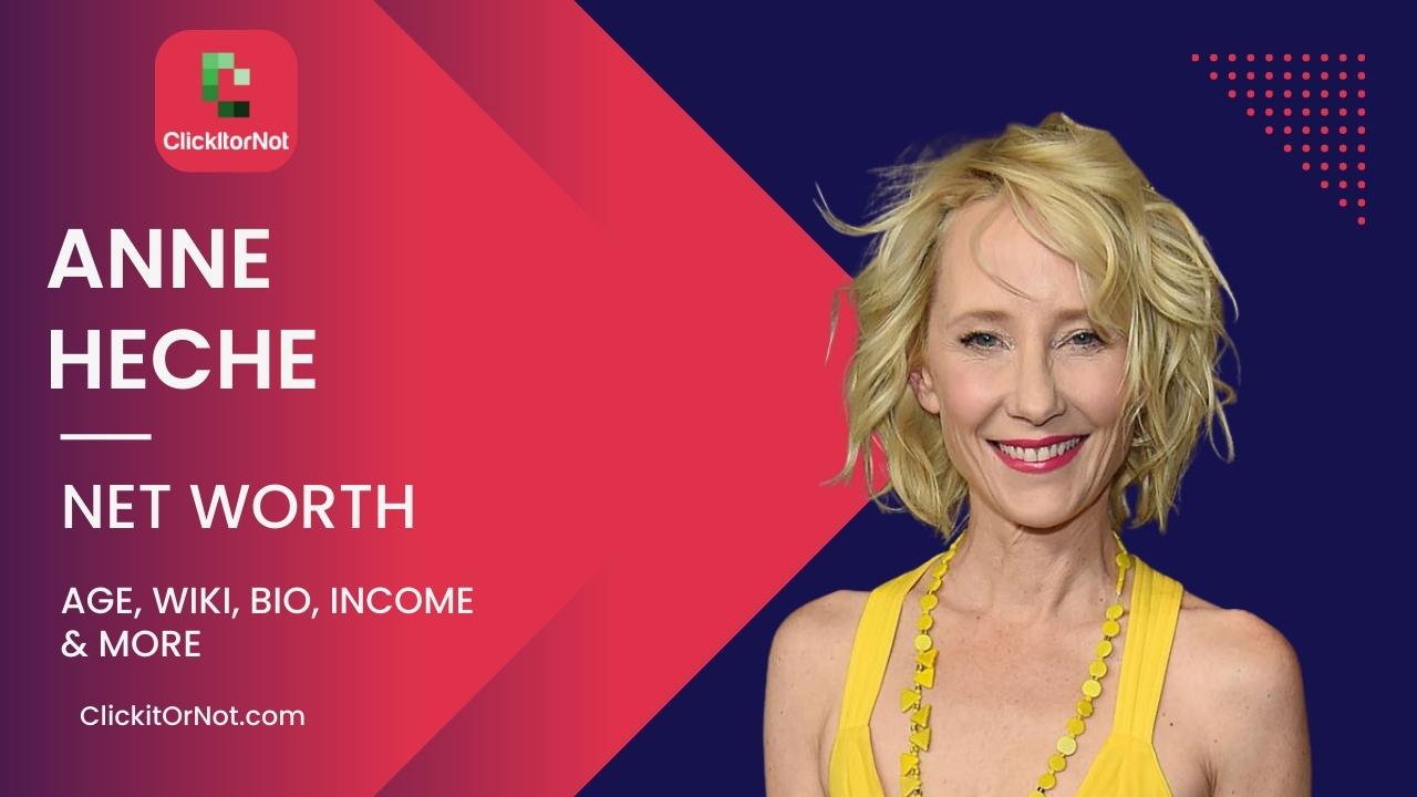 Anne Heche Net Worth, Age, Income, Wiki, Bio Anne Heche, Net Worth, Age, Income, Wiki, Bio