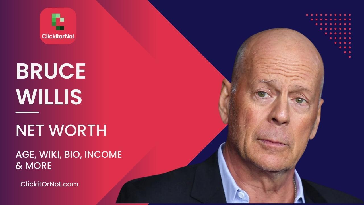 Bruce Willis, Net Worth, Age, Income,Wiki, Bio