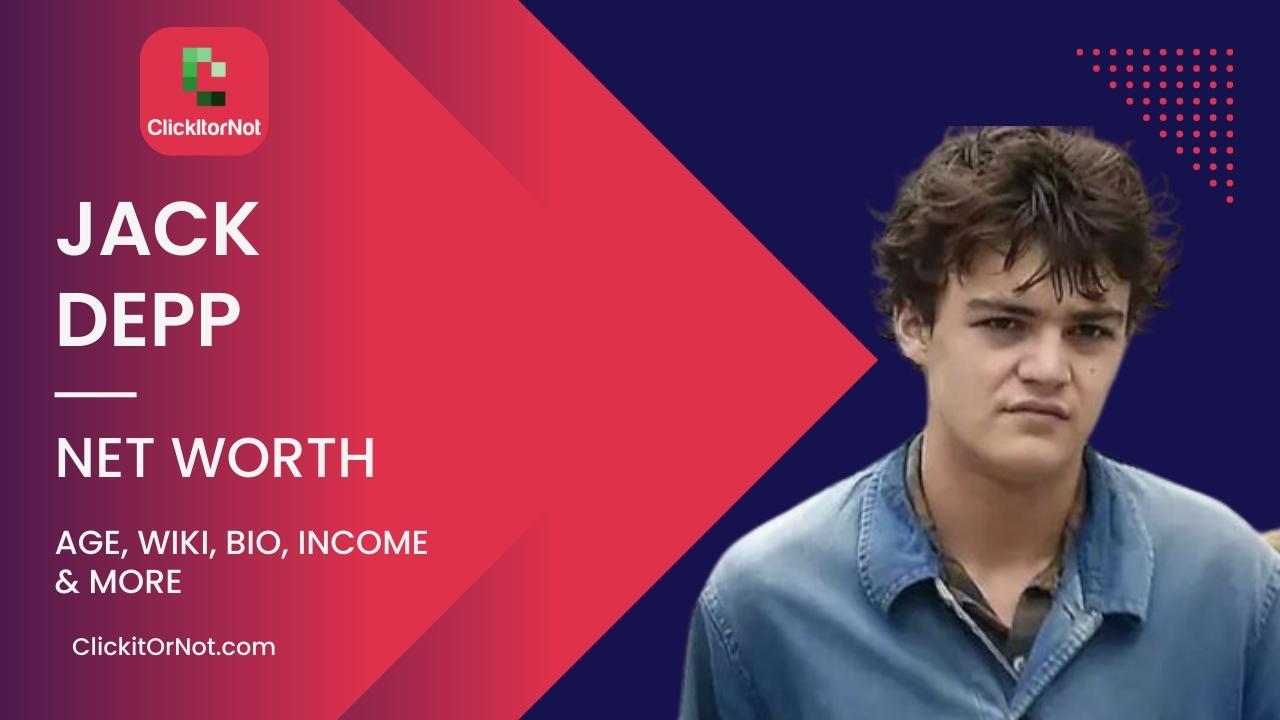 Jack Depp Net Worth, Age, Income, Wiki, Bio Jack Depp, Net Worth, Age, Income, Wiki, Bio