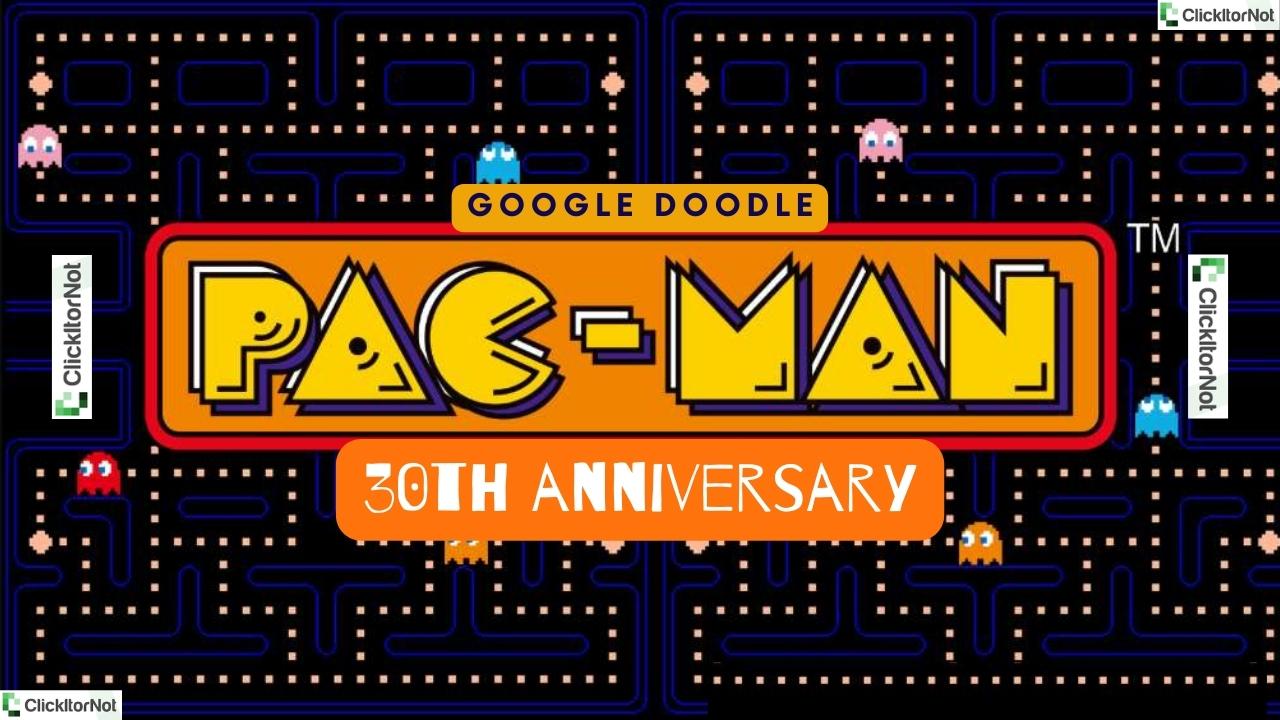 Google Doodle Pacman - Pacman 30th Anniversary