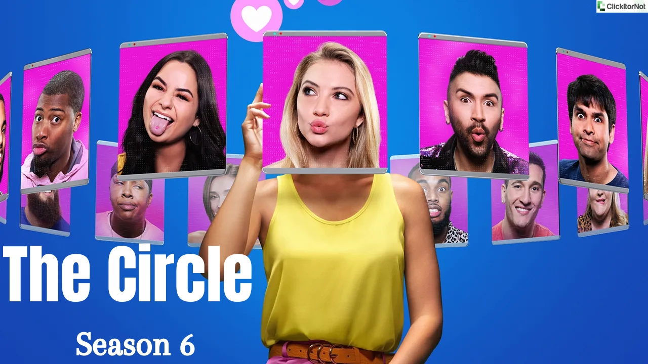 The Circle Season 6, Release Date, Cast, Plot, Trailer