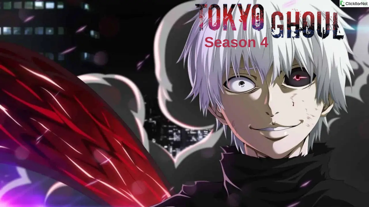 Tokyo Ghoul Season 4, Release Date, Cast, Plot, Trailer
